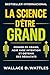 La Science d’être Grand: penser en grand, agir avec intention et obtenir des résultats (Développement Personnel et Entrepreneuriat) (French Edition)
