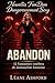 ABANDON: 12 Fantasmes sombres de domination féminine (Nouvelles FemDom Dangereusement Sexy) (French Edition)