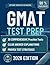 GMAT TEST PREP: The Complete Guide to 30 Full-Length Practice Tests, Clear Answer Explanations, and Smart Self-Study Strategy