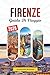 GUIDA DI VIAGGIO FIRENZE 2026: Scopri gemme nascoste, monumenti storici, consigli di viaggio ed esperienze di vacanza indimenticabili (Italian Edition)