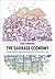 The Garbage Economy: Casteing Capitalism and the Persistence of Informal Recycling in Delhi (Global and Comparative Ethnography)