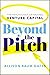 Beyond the Pitch: The Psychology of Raising Venture Capital