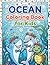 Ocean Coloring Book for Kids: Cute Sea Animals, Underwater Adventures, and Fun Ocean Scenes for Boys and Girls 30 Easy and Fun Designs