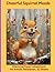 Cheerful Squirrel Moods: Charming Forest Inhabitants for Artistic Relaxation, 52 Sheets