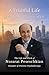A Fruitful Life. Between East and West.: The Life and Work of Nossrat Peseschkian, Founder of Positive Psychotherapy (Positive Psychotherapy Series)