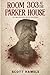 Room 303 at the Parker House: An 1860 Boston Hotel Mystery (Echoes in the Lobby: Historic Hotel Mysteries of America’s Hidden Past)