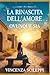 La rinascita dell'amore ovunque sia (Italian Edition)