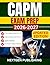 CAPM EXAM PREP: Comprehensive Study Guide with Practice Questions, Case Scenarios, and Expert Insights