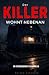Der Killer wohnt nebenan (German Edition)