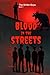 The Shifter Boys - Blood in the Streets: A Queer Urban Shapeshifter Romance - The world fears them. They fear losing each other.