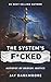 The System's F****d: The Un...