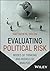 Evaluating Political Risk: Modes of Thinking and Models of Analysis