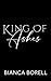 King of Ashes: A Dark Mafia...