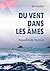 Du Vent dans les âmes (French Edition)