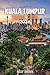 Kuala Lumpur Travel Guide 2026: 10 Practical Tips to Plan Your Trip, Explore Top Attractions, and Enjoy a Smooth, Stress Free Visit (includes a map)