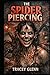 The Spider Piercing (The Spider Piercing Series)
