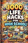 1000 Life Hacks For High School!