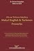 Makul English & Turkmen Proverbs: A Collection of American Proverbs with Turkmen Equivalents and Turkmen Proverbs with English Translations
