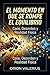 El Momento en que se Rompe el Equilibrio : Caos, Desorden y Realidad Física (Spanish Edition)