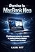 Domina tu MacBook Neo: Desbloquea potencia, aumenta la productividad y domina macOS con facilidad. (Spanish Edition)
