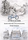 La fine di un sogno: Qualche tempo dopo la mia prima bicicletta (Italian Edition)