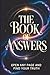 The Book of Answers: Open Any Page and Find Your Truth: A Modern Oracle for Clarity, Insight, and Decision Making