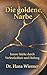 Die goldene Narbe (German Edition)