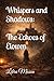 Whispers and Shadows: The Echoes of Elowen