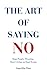 The Art of Saying No: Stop People Pleasing. Start Living on Your Terms. (Aurelia Fox Guides)