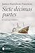 Siete décimas partes: El mar y sus umbrales | Un clásico contemporáneo de la literatura del mar (Spanish Edition)