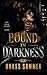 Bound in Darkness