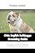 OLDE ENGLISH BULLDOGGE GROOMING GUIDE: Are You Ready to Care Like a Pro? Simple Steps for Healthy Skin and Fast Results