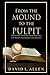 From the Mound to the Pulpi...