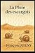 La Pluie des Escargots (French Edition)