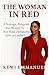 The Woman in Red: A Strategic Blueprint for Women to Rise Bold, Unshakable, Alive as leaders