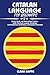 CATALAN LANGUAGE FOR BEGINNERS: Speak, Read, and Understand Catalan with Practical Lessons, Everyday Conversations, Vocabulary, and Guided Exercises (Language Mastery Guides)