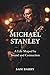 MICHAEL STANLEY: A Life Shaped by Sound and Connection