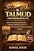 Il Talmud per principianti: Svelare le tradizioni orali ebraiche, la dottrina rabbinica, i dibattiti sacri e gli insegnamenti etici in un linguaggio semplice (Italian Edition)