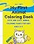 My First Animal Coloring Book: Cute and Easy Animal Coloring Pages for Kids Ages 3-5