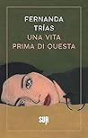 Una vita prima di...