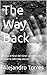 The Way Back: La luz al final del túnel: comprender y sanar la adicción sexual (Spanish Edition)