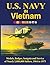 U.S. Navy in Vietnam: Medals, Badges, Insignia and Service of Nearly 2,000,000 Sailors, 1964 to 1975 (Medals, Badges and Insignia for Service in the Vietnam War)