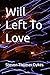 Will Left To Love