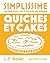 Moyen Simplissime - Quiches et Cakes: Nouvelle édition (French Edition)