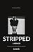 Stripped: A Memoir