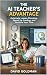 The AI Teacher’s Advantage:...