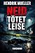 Neid tötet leise: Ein düsterer Psychothriller über Neid, Missgunst und einen Mord in einer deutschen Kleinstadt (German Edition)