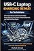 USB-C Laptop Charging Repair for Technicians: A Practical Bench Guide to Diagnose No-Charge, No-Power, Power Delivery, DC-In Path, MOSFET, and ... (Practical IT Hardware Repair Guide Series)