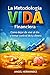 La Metodología VIDA Financiera: Cómo dejar de vivir al día y tomar el control de tu dinero (Spanish Edition)