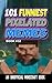 101 FUNNIEST PIXELATED MEMES: BOOK 32